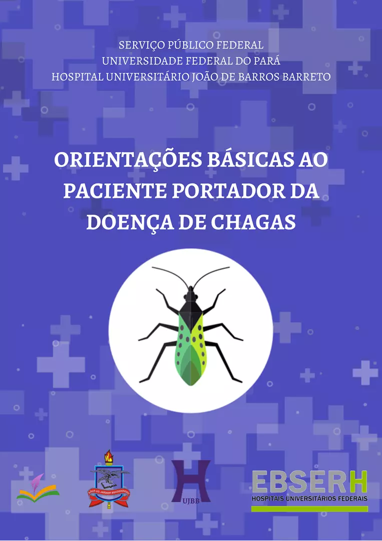 ORIENTAÇÕES BÁSICAS AO PACIENTE PORTADOR DA DOENÇA DE CHAGAS